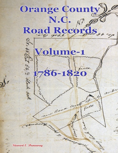 Orange County, NC - Road Records - Vol. 1 1786-1820