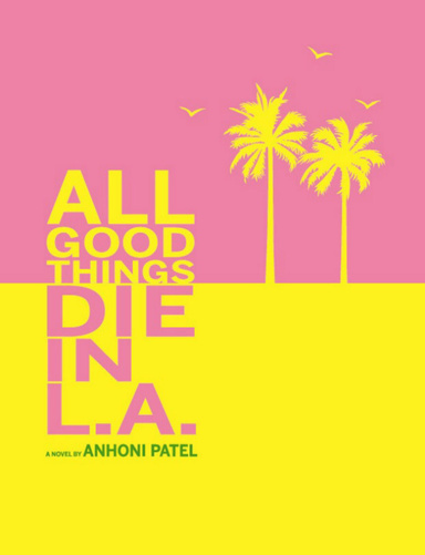 All Good Things Die in L.A.