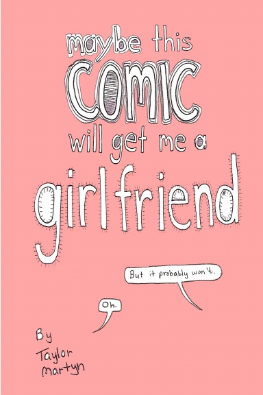 Maybe this comic will get me a girlfriend