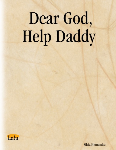 Dear God, Help Daddy