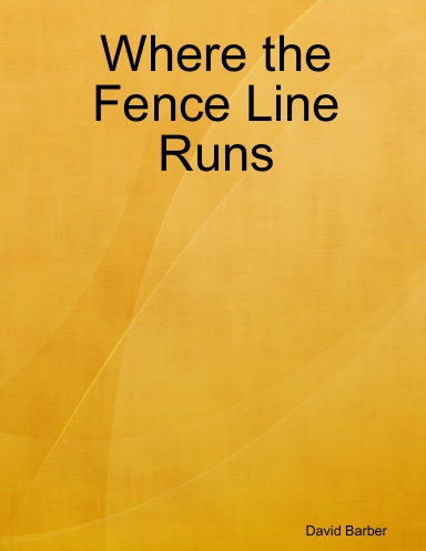Where the Fence Line Runs