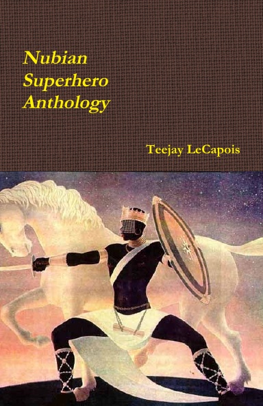 Nubian   Superhero  Anthology