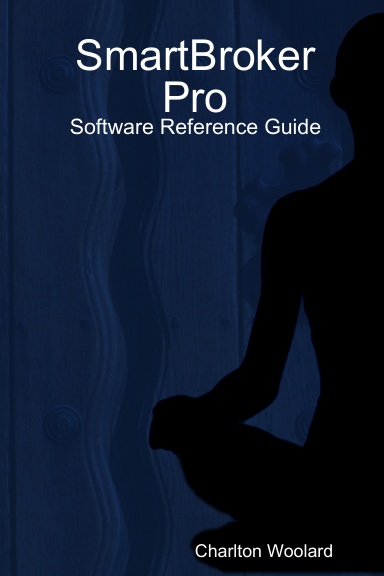 SmartBroker Pro Software Reference Guide