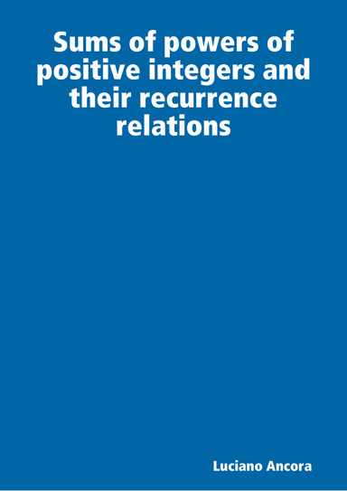Sums of powers of positive integers and their recurrence relations
