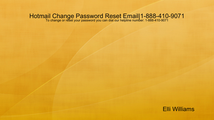 Hotmail Change Password Reset Email|1-888-410-9071