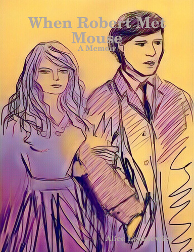 When Robert Met Mouse