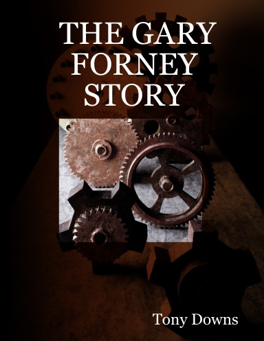 THE GARY FORNEY STORY