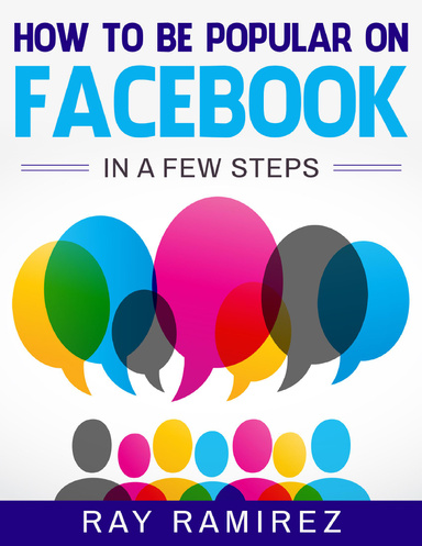 How to Be Popular On Facebook