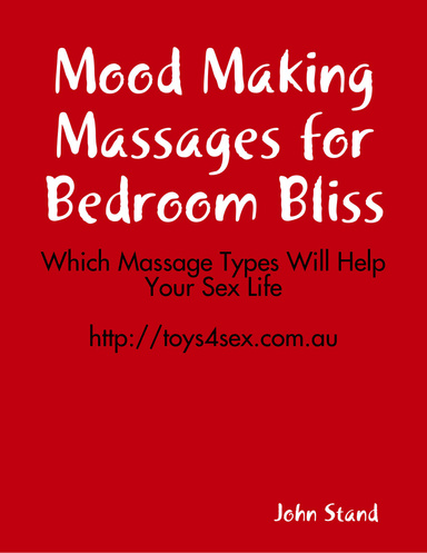 Mood Making Massages for Bedroom Bliss