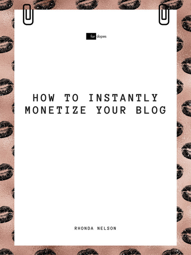 How to Instantly Monetize Your Blog