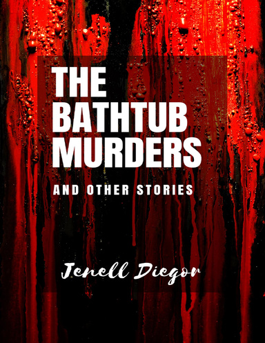 The Bathtub Murders and Other Stories