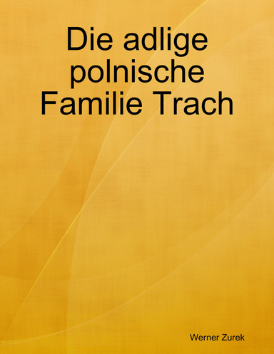 Die adlige polnische Familie Trach