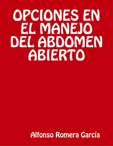 OPCIONES EN EL MANEJO DEL ABDOMEN ABIERTO