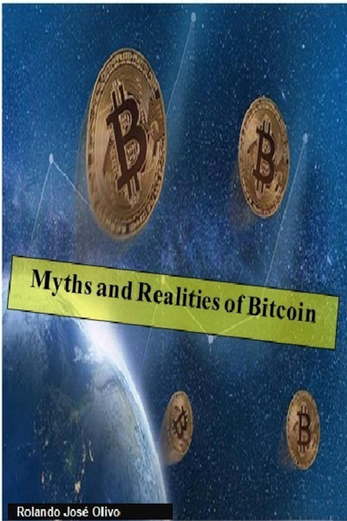 Myths and Realities of Bitcoin