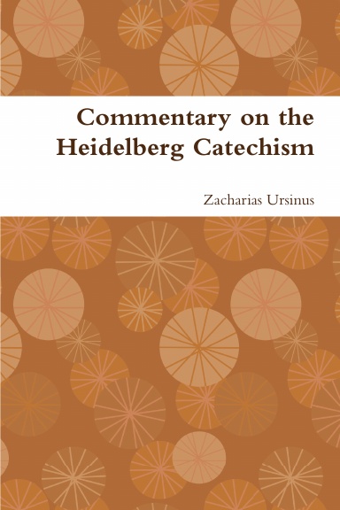 Commentary on the Heidelberg Catechism