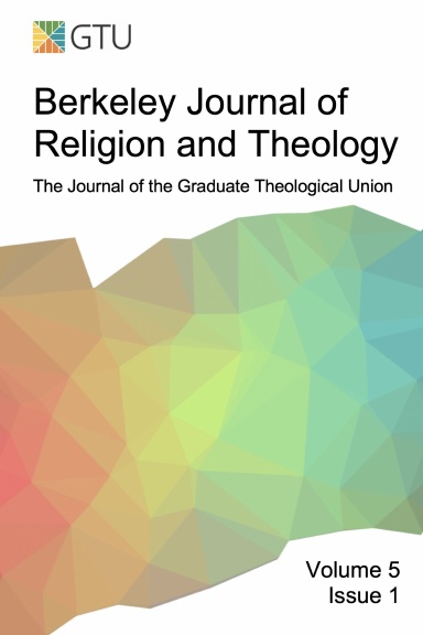 Berkeley Journal of Religion and Theology, Vol. 5, no. 1