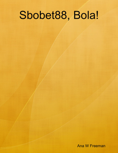 Sbobet88, Bola!