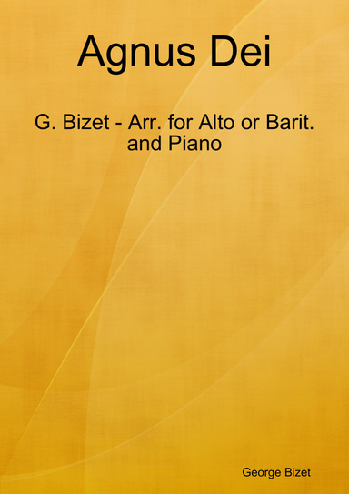 Agnus Dei - G. Bizet - Arr. for Alto or Barit. and Piano