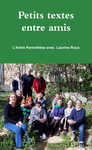 Petits textes entre  amis avec Laurine Roux