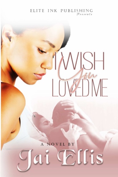 I Wish You Loved Me
