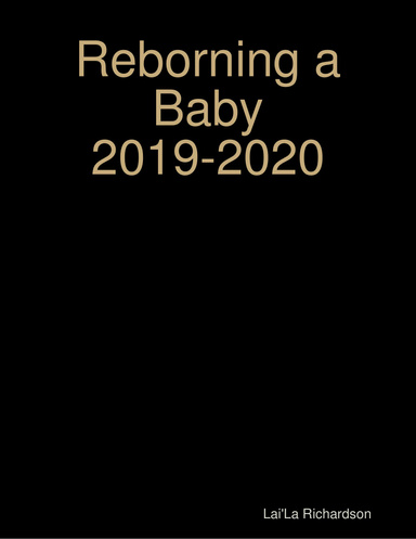 Reborning a Baby 2019-2020