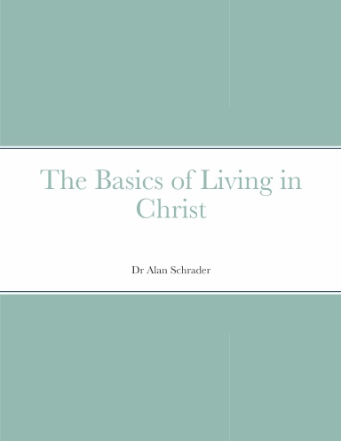 The Basics of Living in Christ