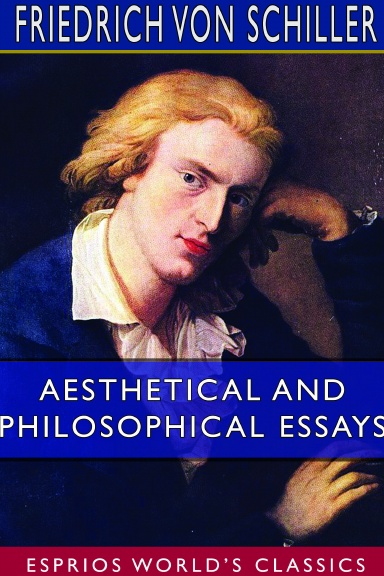 Aesthetical and Philosophical Essays (Esprios Classics)