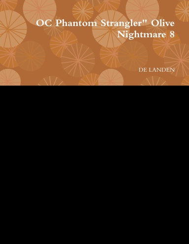 OC Phantom Strangler" Olive Nightmare 8