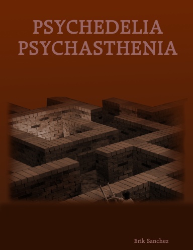 PSYCHEDELIA PSYCHASTHENIA
