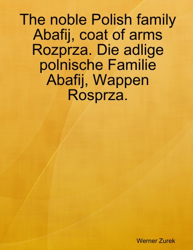 The noble Polish family Abafij, coat of arms Rozprza. Die adlige polnische Familie Abafij, Wappen Rosprza.