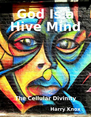 God Is a Hive Mind: The Cellular Divinity