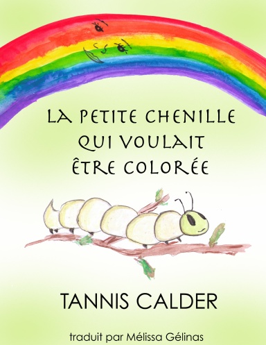 La petite chenille qui voulait être colorée