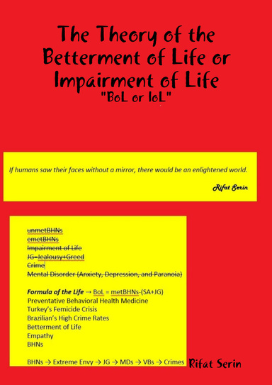 The Theory of the Betterment of Life or Impairment of Life