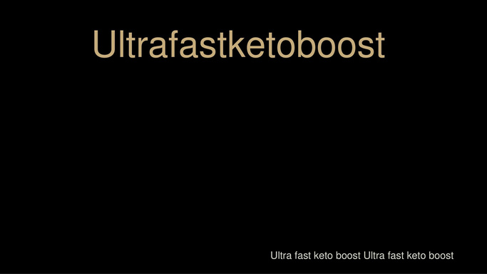 Ultrafastketoboost