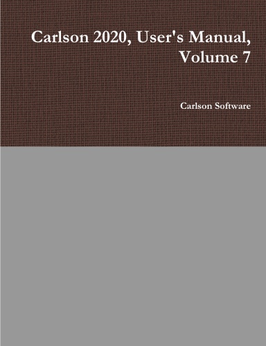 Carlson 2020, User's Manual, Volume 7