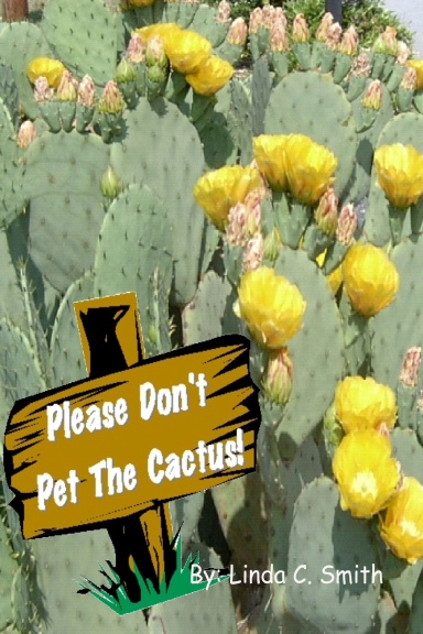 Please Don't Pet The Cactus