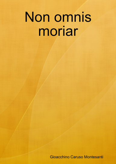 Non omnis moriar