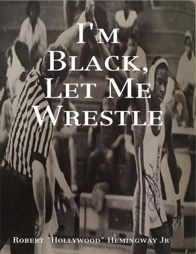 I'm Black, Let Me Wrestle