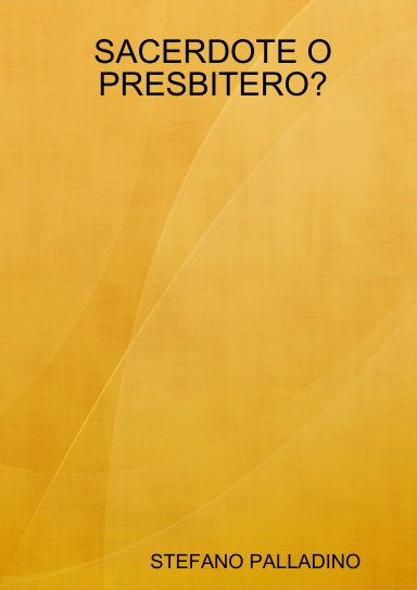 SACERDOTE O PRESBITERO?
