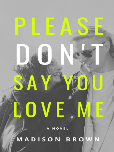 Don't Say You Love Me
