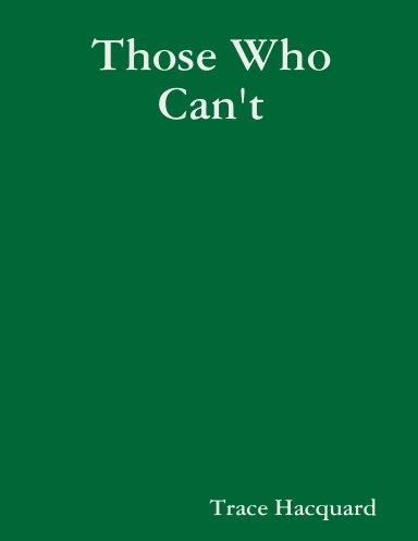 Those Who Can't