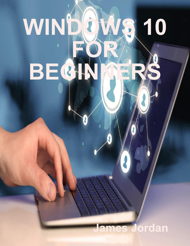 WINDOWS 10 FOR BEGINNERS