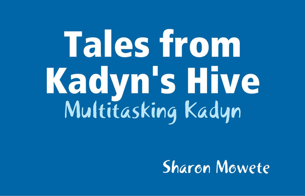 Tales from Kadyn's Hive