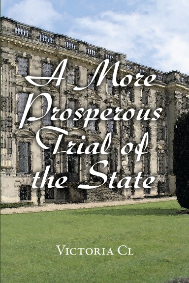 A More Prosperous Trial of the State