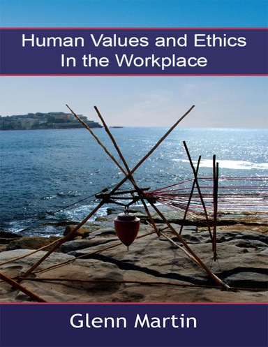 Human Values and Ethics In the Workplace