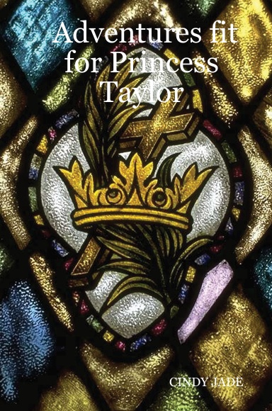 Adventures fit for Princess Taylor