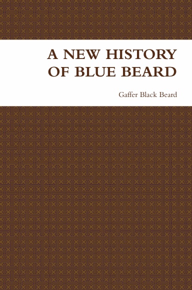 A NEW HISTORY OF BLUE BEARD