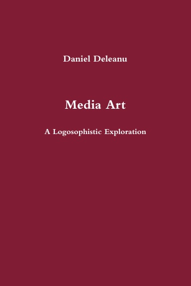 Media Art: A Logosophistic Exploration
