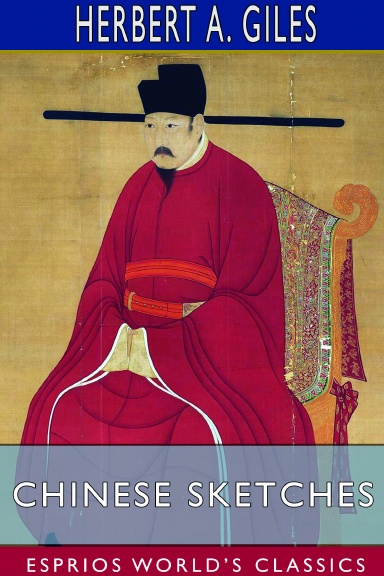 Chinese Sketches (Esprios Classics)