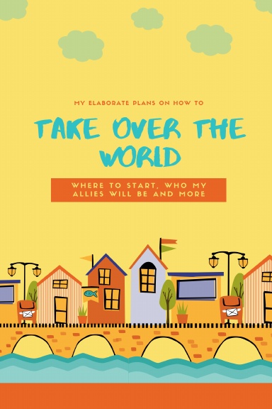 Taking Over The World